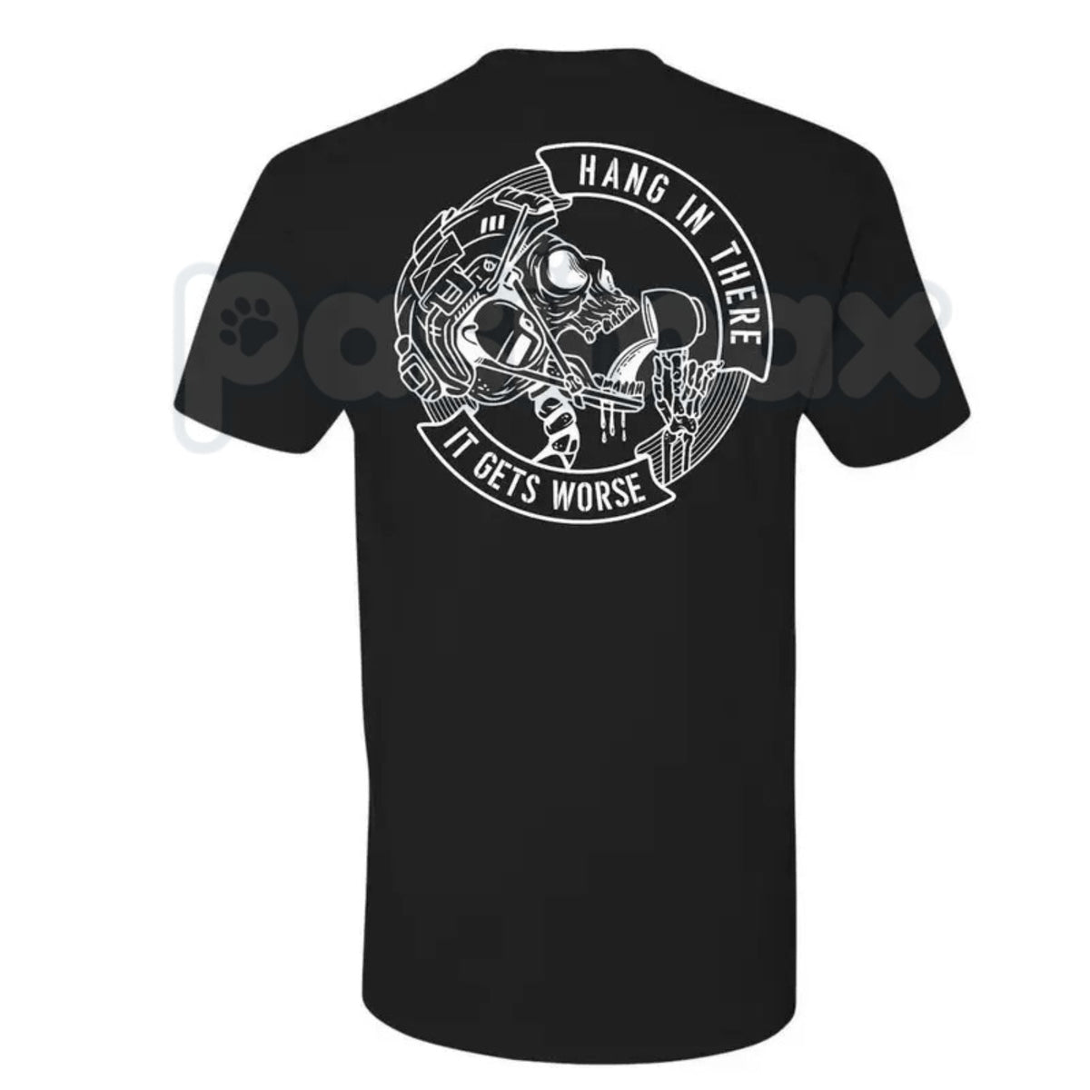 Men's "Hang In There It Gets Worse" Skull T-Shirt – Funny Dark Humor Sarcastic Graphic Tee